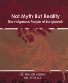 Screenshot 2026-10-10 122406 Not Myth But Reality : The Indigenous People of Bangladesh - Image 1